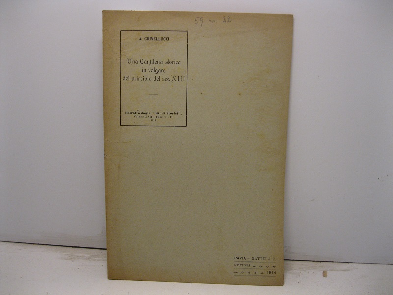 Una cantilena storica in volgare del principio del sec. XIII. Estratto dagli Studi Storici, volume XXII, fascicolo II, 1914